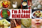 I am a Food RENEGADE!