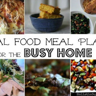 Real Food Meal Plans For The Busy Home