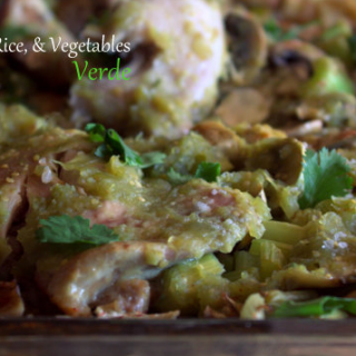 Chicken Verde Recipe with Rice and Veggies