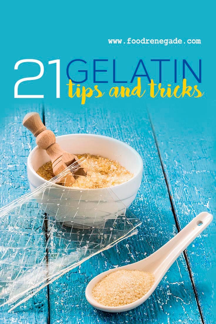 21 gelatin tips and tricks